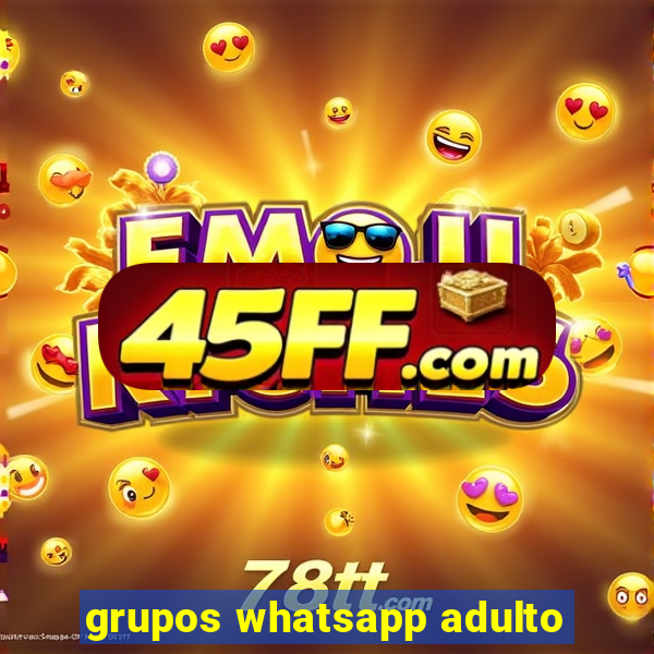 grupos whatsapp adulto